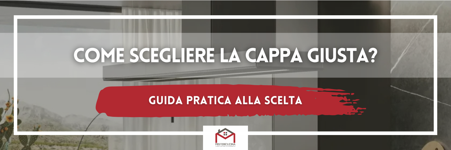 cappa cucina guida Mistercucina